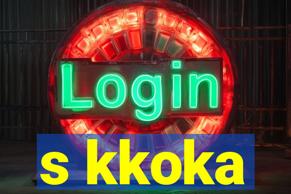 s kkoka